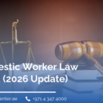 UAE Domestic Worker Law Explained 2026 Update