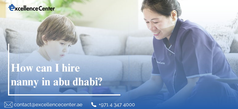 Families I hire nanny in How to Hire a Nanny in Dubai & Abu Dhabi? Complete Guide for Families